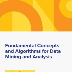 Fundamental Concepts and Algorithms for Data Mining and Analysis - Image 1